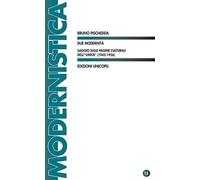 Due modernità. Saggio sulle pagine culturali dell'«Unità» (1945-1956) [Paperback