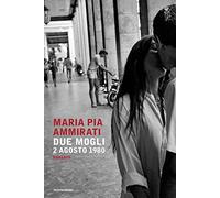 Due mogli. 2 agosto 1980