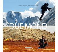 Due mondi. Sabbia, neve e rocce