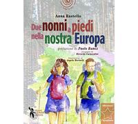 Due nonni a piedi nella nostra Europa