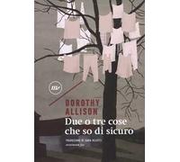 Due o tre cose che so di sicuro