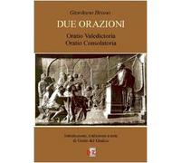 Due orazioni. Oratio valedictoria-Oratio consolatoria