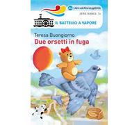 Due orsetti in fuga. Ediz. ad alta leggibilità