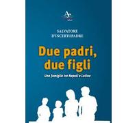 Due padri, due figli. Una famiglia tra Napoli e Latina