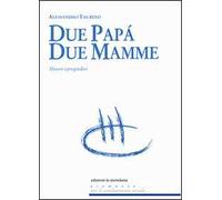Due papà, due mamme. Sfatare i pregiudizi