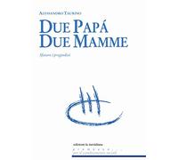 Due papà, due mamme. Sfatare i pregiudizi