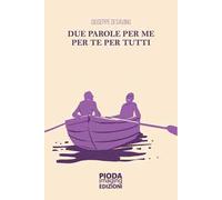 Due parole per me per te per tutti