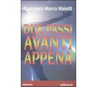 Due passi avanti appena