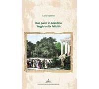 Due passi in giardino. Saggio sulla felicità