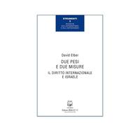 Libri Elber David - Due Pesi E Due Misure. Il Diritto Internazionale E Israele