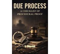 DUE PROCESS: A Checklist of Procedural Proof