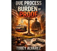 DUE PROCESS: BURDEN OF PROOF: 10