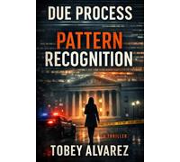 DUE PROCESS: PATTERN RECOGNITION: 5
