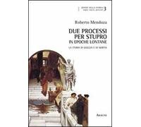 Due processi per stupro in epoche lontane. La storia di Giselda e di Martia