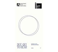 Due qui. Guida-To hear. Exhibition guide. Padiglione Italia. Biennale Arte 2024. Ediz. italiana e inglese