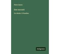 Due racconti: Un chiodo. Il Paradiso.