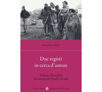 Due registi in cerca d'autore. Tolstoj e Pirandello nel cinema dei fratelli Tavi