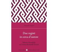 Due registi in cerca d'autore. Tolstoj e Pirandello nel cinema dei fratelli Taviani