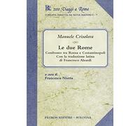 Due rome. confronto tra roma e costantinopoli. con la traduzione la