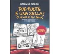 Due ruote e una sella (e la vita è più bella)
