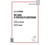 Due saggi di spiritualità agostiniana