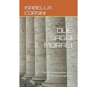 DUE SAGGI MORALI: Perché si bestemmia. Dieci piccoli esercizi spirituali