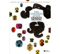 Due secoli dopo. Two Centuries after. Charles Dickens a Bologna