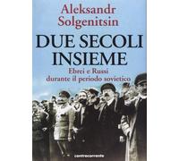 Due secoli insieme. Vol. 2 - Solzenicyn Aleksandr