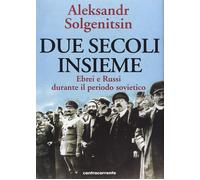 Due secoli insieme. Vol. 2: Ebrei e russi durante il periodo sovi