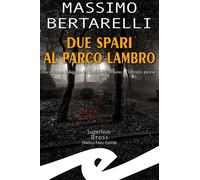Due spari al Parco Lambro. La seconda indagine del Tomba tra Mila