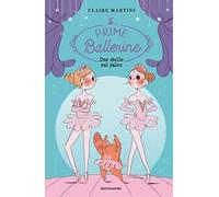 Due stelle sul palco. Prime ballerine. Vol. 2