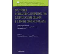 Due storici e operatori culturali del 1700: il pievese Cesare Orlandi e il boves