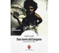 Due storie dal Gargano. Storie di donne e di Puglia