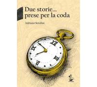 Due storie... prese per la coda