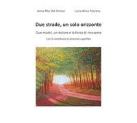 Due strade, un solo orizzonte