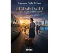 Due strade una vita
