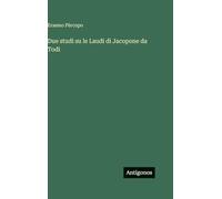Due studi su le Laudi di Jacopone da Todi