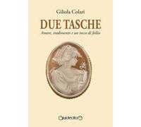 Due tasche. Amore, tradimento e un tocco di follia