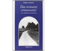 Due tentativi ermeneutici. Sul Nietszche di Heidegger