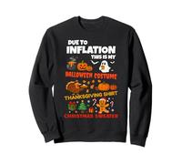 Due To Inflation This is My Halloween Thanksgiving Christmas Felpa