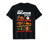 Due To Inflation This is My Halloween Thanksgiving Christmas Maglietta