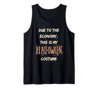 Due To The Economy This Is My Halloween Costume Funny Canotta
