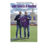 Due veneti a Firenze. Racconti inediti di Celeste Pin e Renato Buso