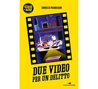Due video per un delitto