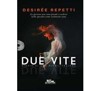 Due vite. Diario di una riabilitazione