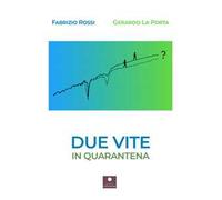 Due vite in quarantena