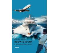 Due vite in una. Il tempo non basta mai