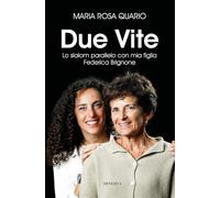 Due vite. Slalom parallelo con mia figlia Federica Brignone