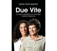 Due vite. Slalom parallelo con mia figlia Federica Brignone - [Minerva Edizioni]