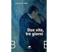Due vite, tre giorni